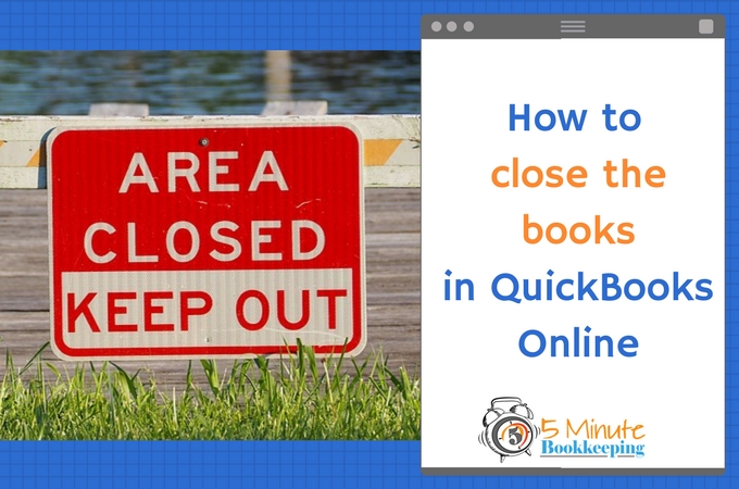 C:\Users\VMW\Downloads\How to close the books in QuickBooks Online.jpg
